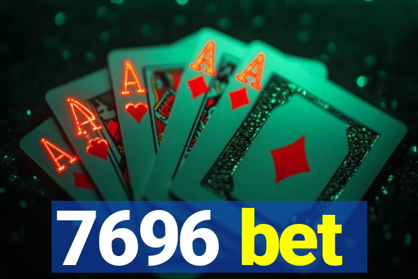 7696 bet